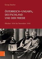 Österreich-Ungarn, Deutschland Und Der Friede