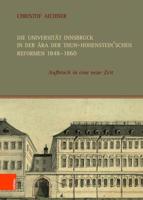 Die Universitat Innsbruck in Der Ara Der Thun-Hohenstein'schen Reformen 18481860