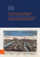 Politische Funktionen Städtischer Räume Und Städtetypen Im Zeitlichen Wandel. Nutzung Der Historischen Städteatlanten in Europa
