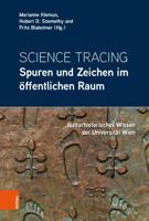 Science Tracing: Spuren Und Zeichen Im Öffentlichen Raum