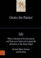 Giotto the Painter. Volume 1: Life