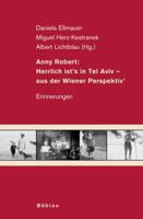 Anny Robert: Herrlich Ist"s in Tel Aviv - Aus Der Wiener Perspektiv"
