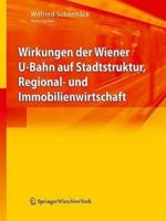 Wirkungen Der Wiener U-Bahn Auf Stadtstruktur, Regional- Und Immobilienwirtschaft