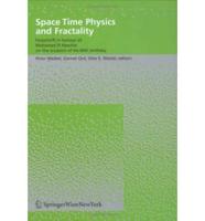 Space Time Physics and Fractality
