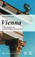 Vienna, a Guide to the UNESCO World Heritage Sites