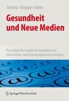 Gesundheit und Neue Medien : Psychologische Aspekte der Interaktion mit Informations- und Kommunikationstechnologien