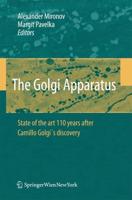 The Golgi Apparatus: State of the Art 110 Years After Camillo Golgi's Discovery