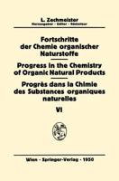 Fortschritte Der Chemie Organischer Naturstoffe/Progress in the Chemistry of Organic Natural Products/Progres Dans La Chimie Des Substances Organiques Naturelles