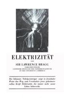 Elektrizitat: Eine Gemeinverstandliche Einfuhrung in Die Elektrophysik Und Deren Technische Anwendungen