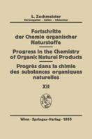 Fortschritte der Chemie Organischer Naturstoffe/Progress in the Chemistry of Organic Natural Products/Progres dans la Chimie des Substances Organiques Naturel?es
