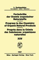 Progress in the Chemistry of Organic Natural Products / Fortschritte der Chemie Organischer Naturstoffe / Progres dans la Chimie des Substances Organiques Naturelles