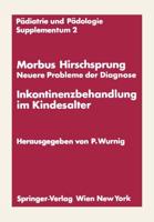 Morbus Hirschsprung — Neuere Probleme Der Diagnose Inkontinenzbehandlung Im Kindesalter