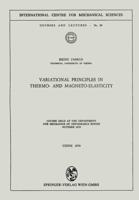 Variational Principles in Thermo- And Magneto-Elasticity