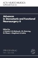 Advances in Stereotactic and Functional Neurosurgery 6 Advances in Stereotactic and Functional Neurosurgery