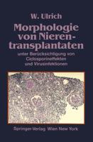 Morphologie Von Nierentransplantaten: Unter Berucksichtigung Von Ciclosporineffekten Und Virusinfektionen