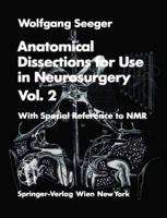 Anatomical Dissections for Use in Neurosurgery Vol. 2