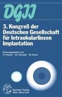 3. Kongreß der Deutschen Gesellschaft fur Intraokularlinsen Implantation