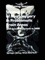 Strategies of Microsurgery in Problematic Brain Areas