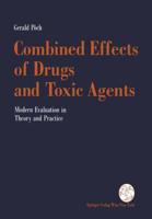 Combined Effects of Drugs and Toxic Agents : Modern Evaluation in Theory and Practice