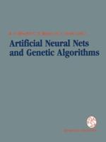 Artificial Neural Nets and Genetic Algorithms : Proceedings of the International Conference in Innsbruck, Austria, 1993