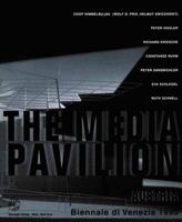 The Media Pavilion / Der Pavillon der Medien