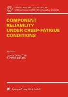 Component Reliability Under Creep-Fatigue Conditions