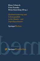 Qualitätssicherung Und Lebensqualität in Der Kinder-Und Jugendpsychiatrie