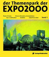 der Themenpark der EXPO2000 - die Entdeckung einer neuen Welt