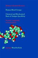 Human Blood Groups: Chemical and Biochemical Basis of Antigen Specificity