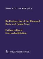 Re-Engineering of the Damaged Brain and Spinal Cord: Evidence-Based Neurorehabilitation