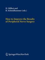 How to Improve the Results of Peripheral Nerve Surgery