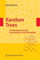 Random Trees : An Interplay between Combinatorics and Probability