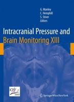 Intracranial Pressure and Brain Monitoring XIII: Mechanisms and Treatment