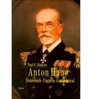 Anton Haus:osterreich-Ungarns Gro Admiral 1913-1917