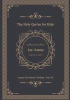 The Holy Qur'an for Kids - Juz 'Amma - Amma for School Children - Part 30