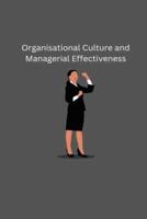 Organisational Culture and Managerial Effectiveness