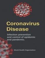 Corona Virus Disease: Infection prevention and control of epidemic and pandemic