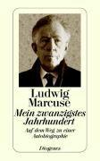 Marcuse, L: Mein 20. Jh.