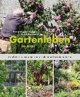 Hagen Hodgson, P: Gartenleben im Alter
