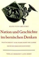 Nation Und Geschichte Im Bernischen Denken