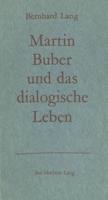 Martin Buber Und Das Dialogische Leben