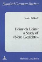 Heinrich Heine: A Study of «Neue Gedichte>>