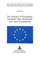 Die Theologin in Wurttemberg Geschichte - Bild - Wirklichkeit Eines Neuen Frauenberufes