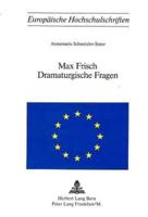 Max Frisch - Dramaturgische Fragen