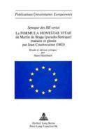 Seneque Des IIII Vertus La «Formula Honestae Virae>> De Martin De Braga (Pseudo-Seneque) Traduite Et Glosee Par Jean Courtecuisse (1403)