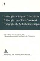 Philosophes Critiques D'eux-Memes Philosophers on Their Own Work Philosophische Selbstbetrachtungen
