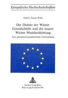 Der Dialekt Der Wiener Grundschicht Und Die Neuere Wiener Mundartdichtung
