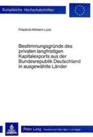 Bestimmungsgrunde Des Privaten Langfristigen Kapitalexports Aus Der Bundesrepublik Deutschland in Ausgewahlte Lander