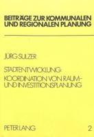 Stadtentwicklung: Koordination Von Raum- Und Investitionsplanung