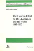 The German Effect on D.H. Lawrence and His Works 1885-1912